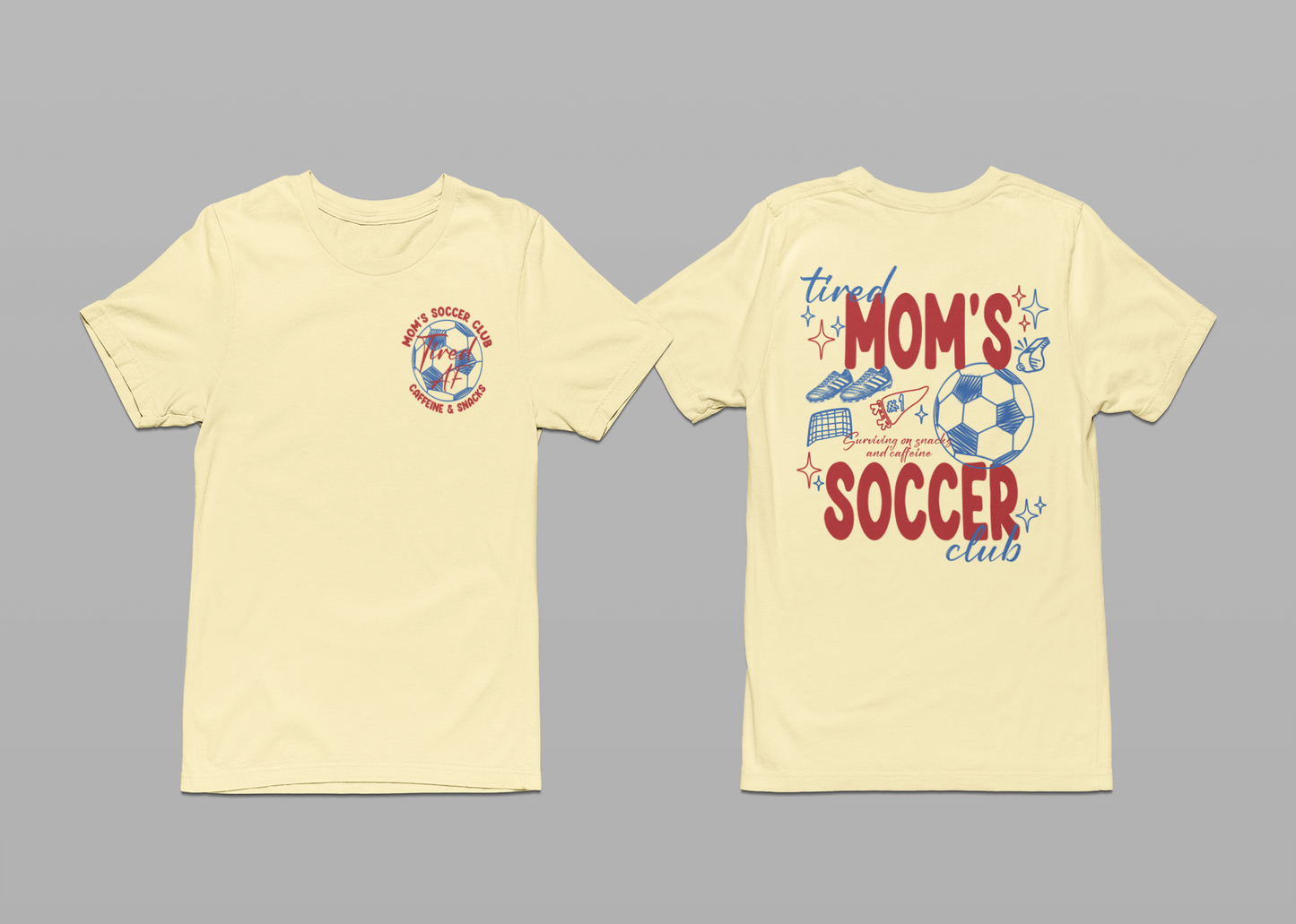TIRED MOM'S SOCCER CLUB TEE