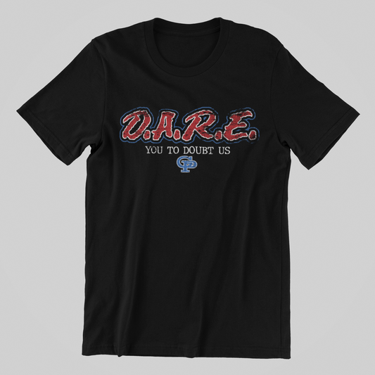 DARE YOU TO DOUBT US TEE