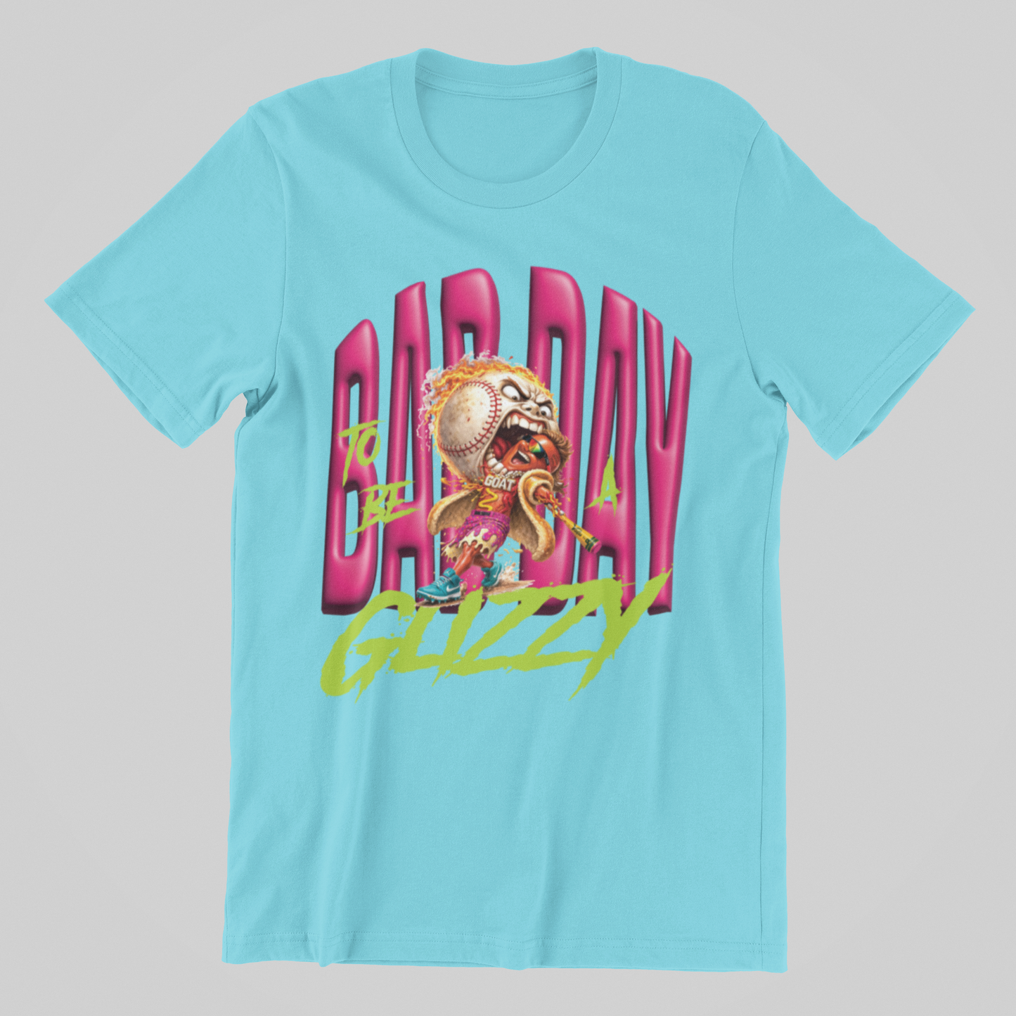 BAD DAY TO BE A GLIZZY TEE